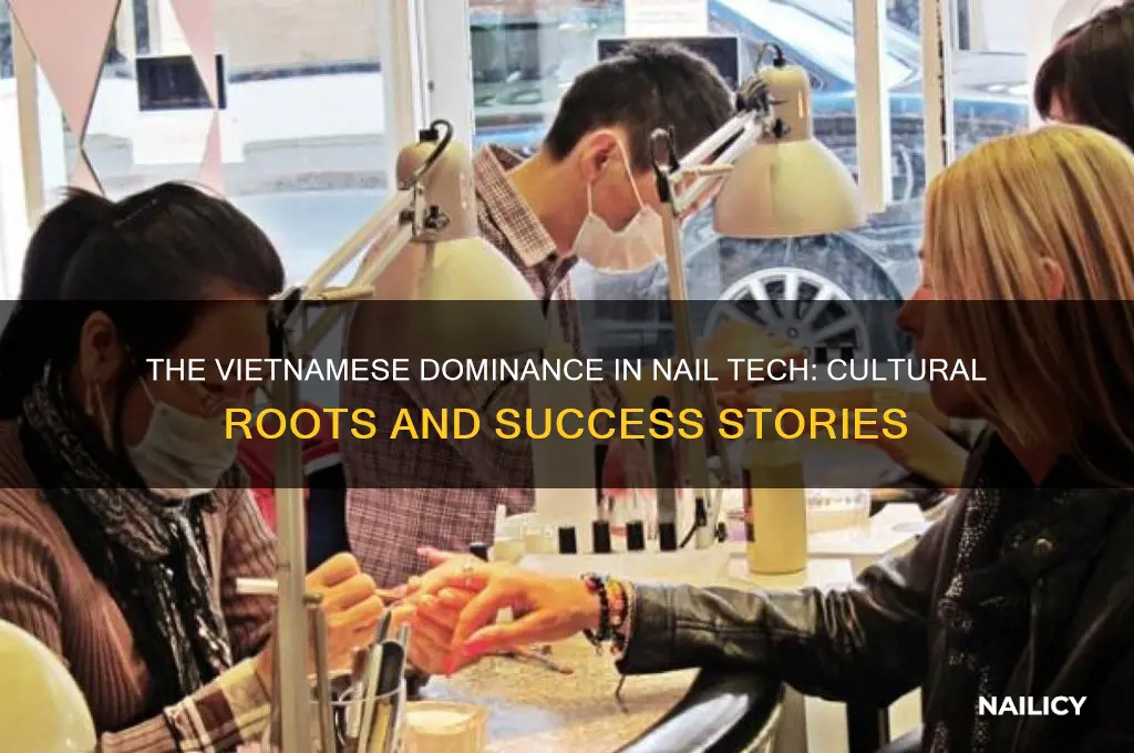why are a lot of nail techs vietnamese