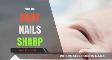 Why Baby Nails Are Sharp: Understanding the Science Behind It