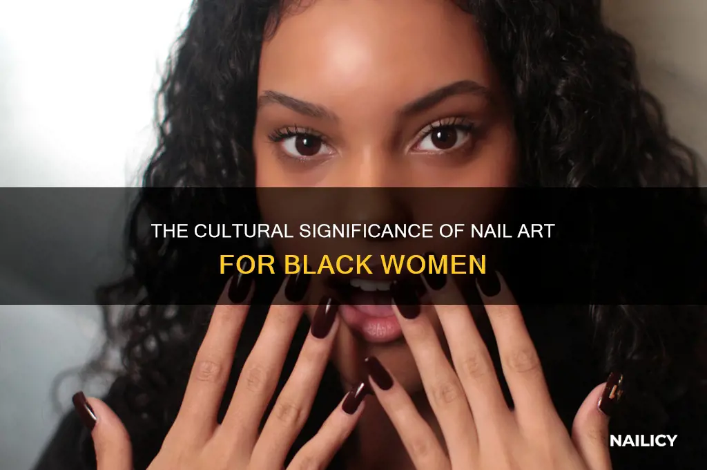 why are black women so into their nails