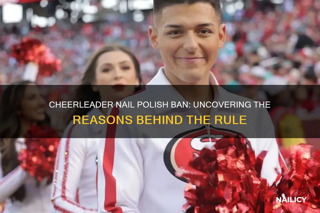 why are chher leaders not allowed to wear nail polish