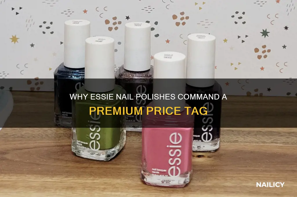 why are essie nail polishes expensive