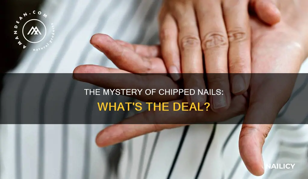 why are finger nails chipped