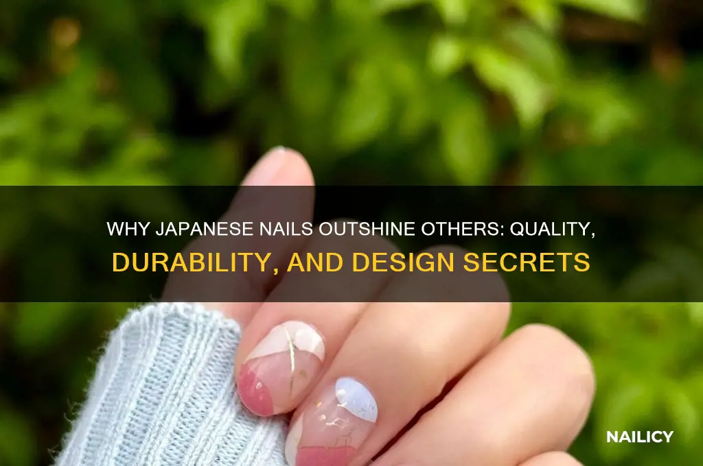 why are japanese nails better