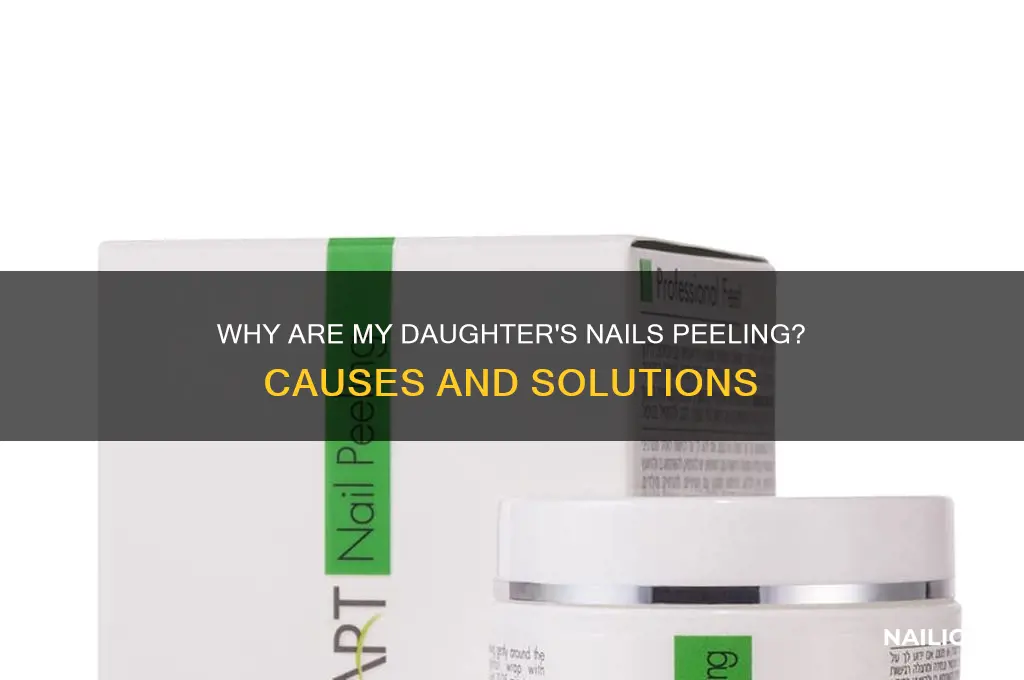why are my daughters nails peeling off