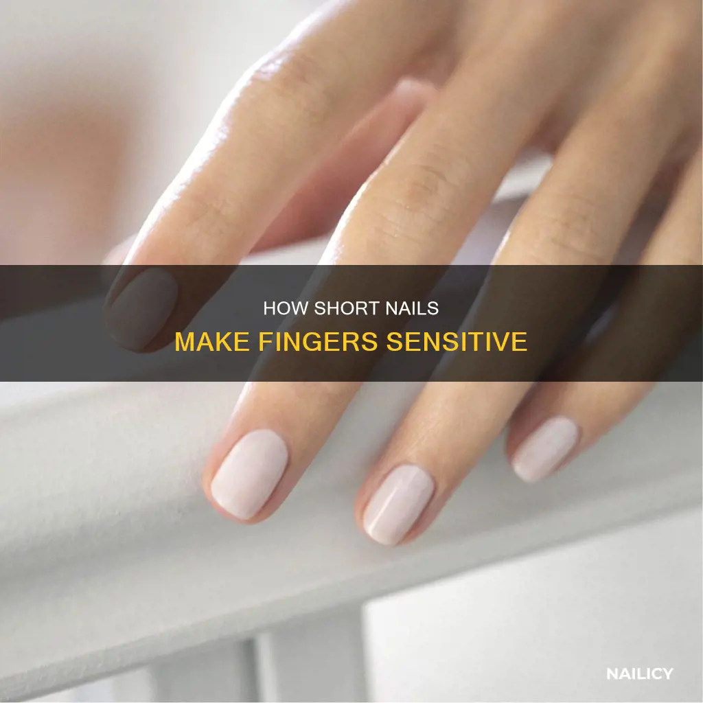 why are my fingers sensitive after cutting nails