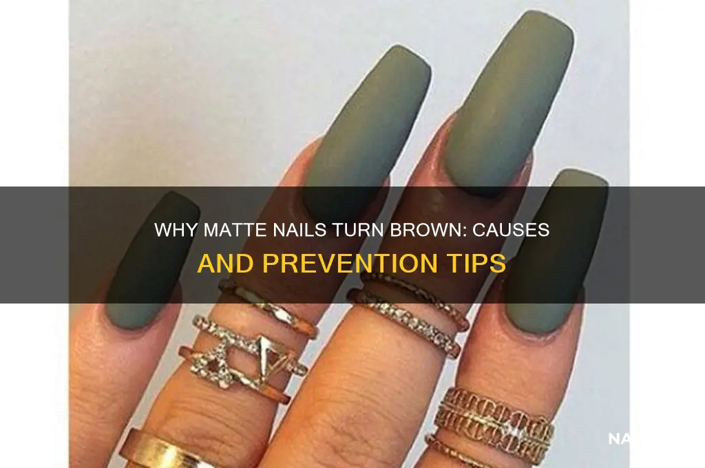 why are my matte nails turning brown