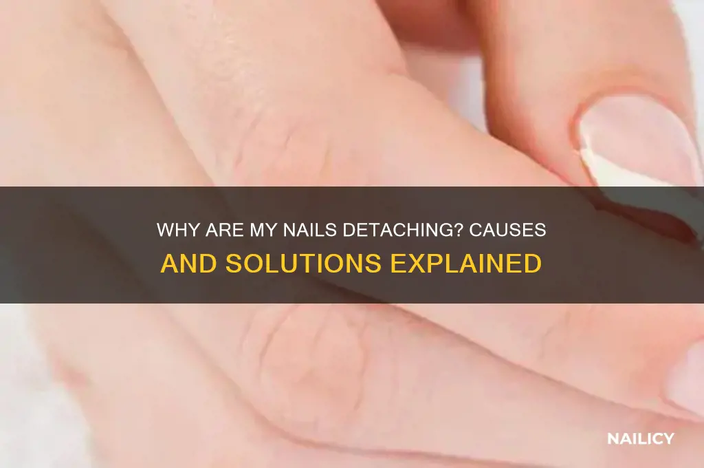 why are my nails detaching