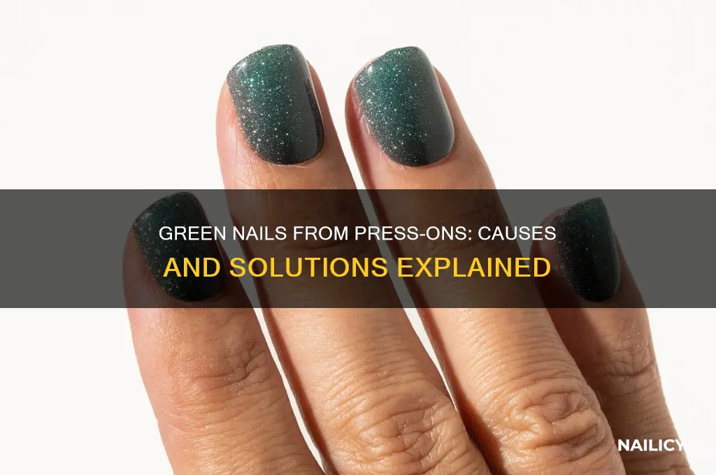 why are my nails green from press ons