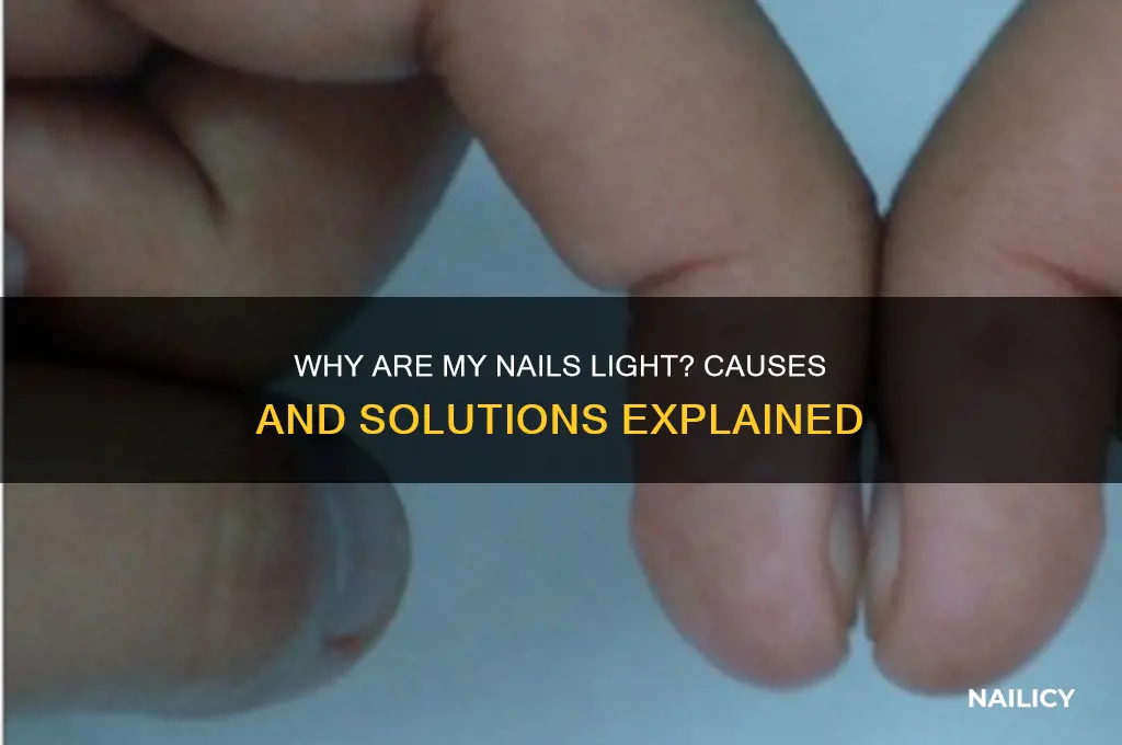 why are my nails light