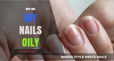 Why Are My Nails Oily? Causes and Solutions Explained