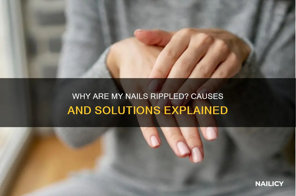 why are my nails rippled