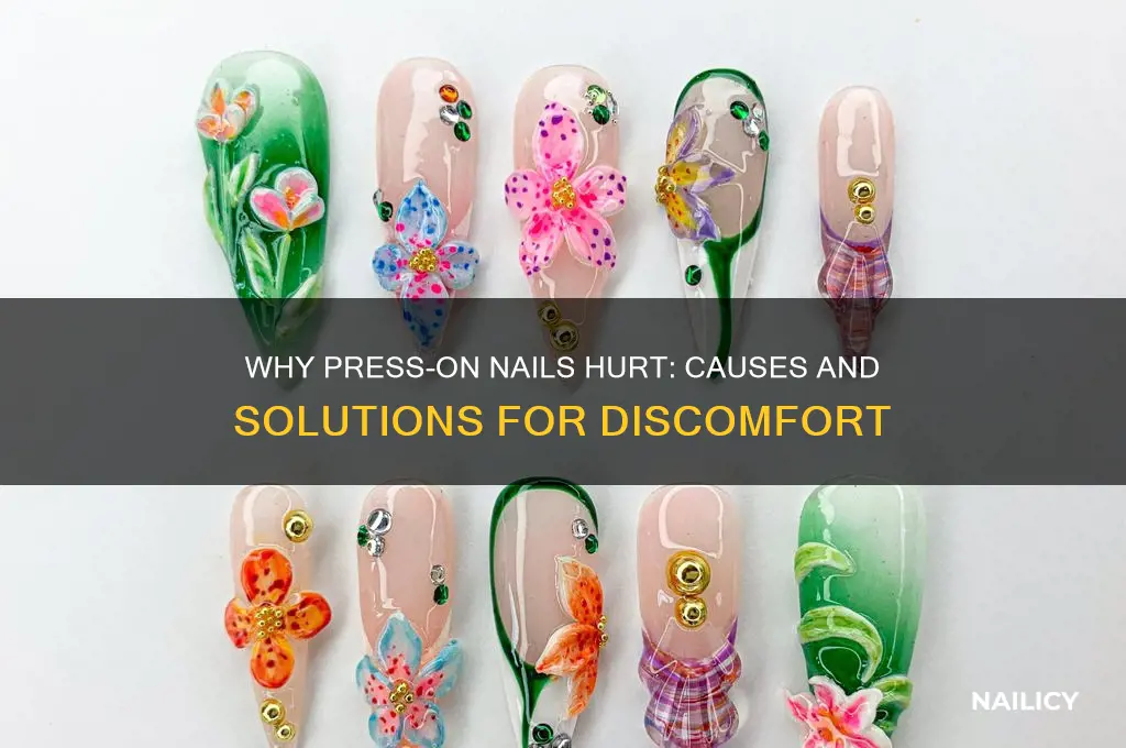 why are my press on nails hurting