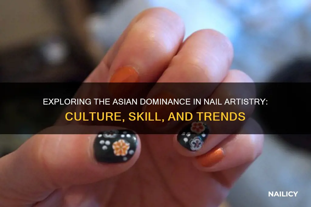 why are nail artists asian