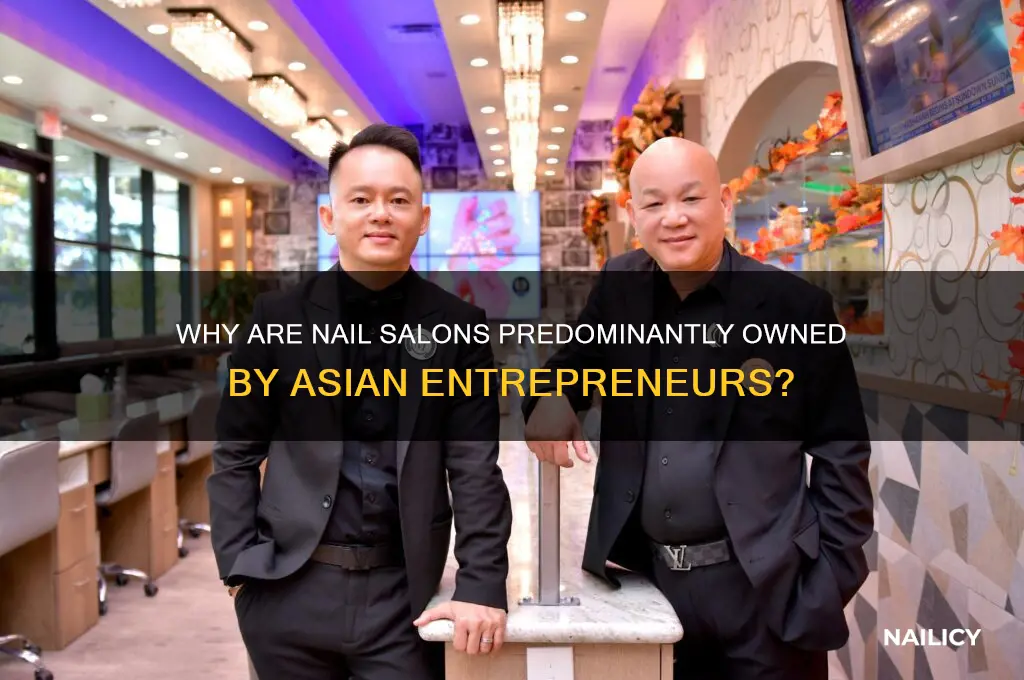 why are nail parlors ran only by asians