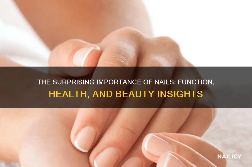 why are nails important