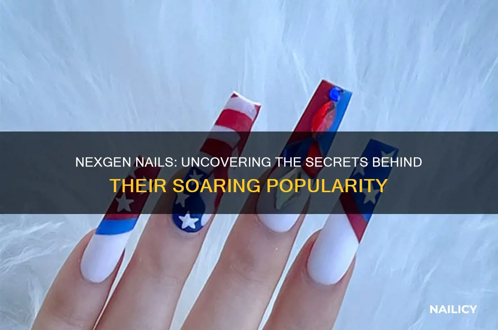 why are nexgen nails popular