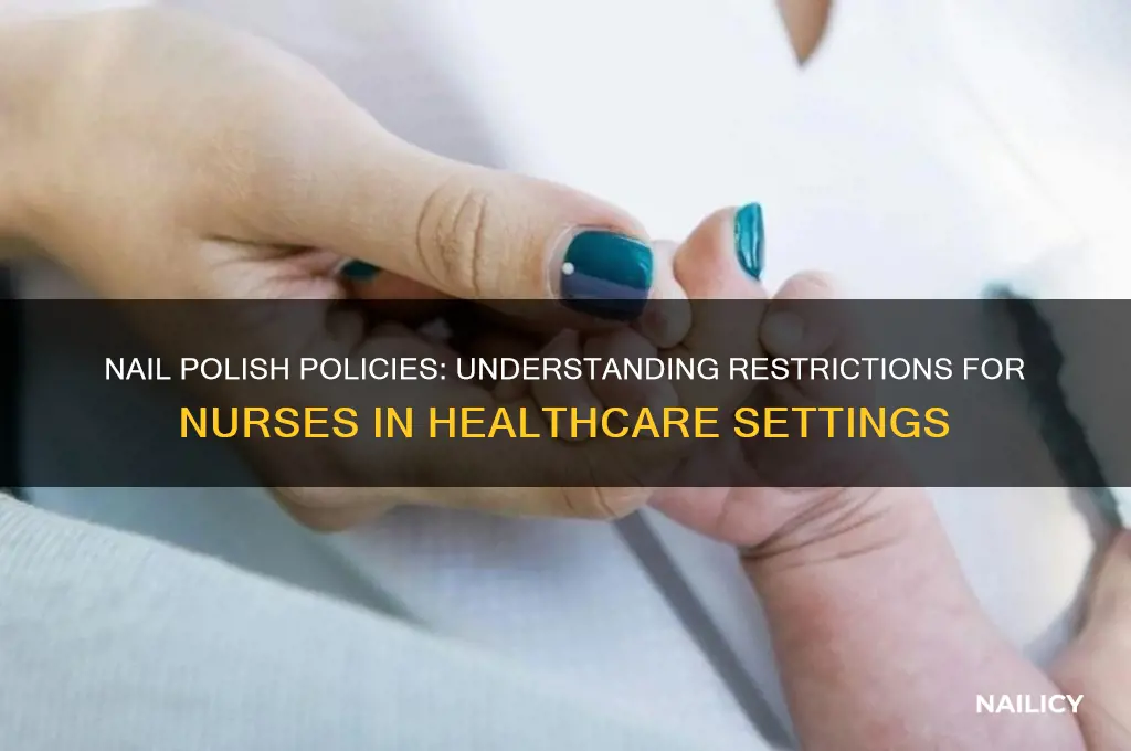 why are nurses not allowed to wear nail polish