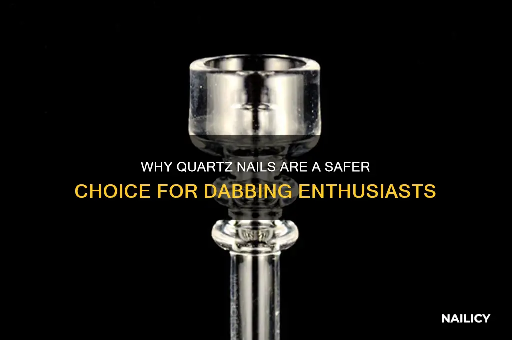 why are quartz nails safer