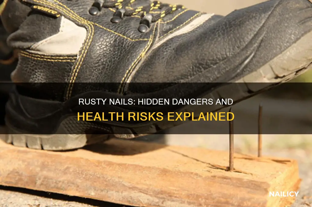 why are rusty nails dangerous