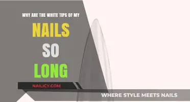 Nail Tips: Why White Parts Are So Long