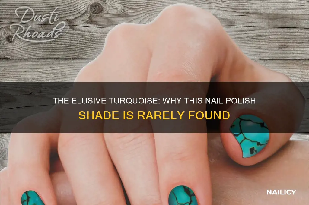 why are turquoise nail polish so rare
