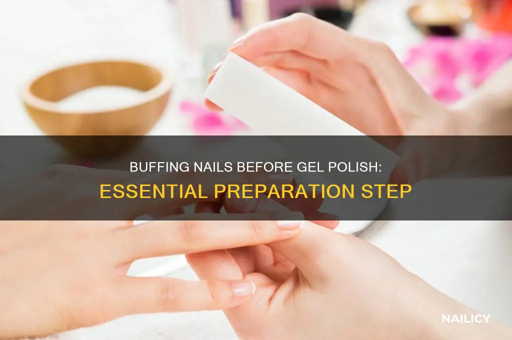 why buff nails before gel polish