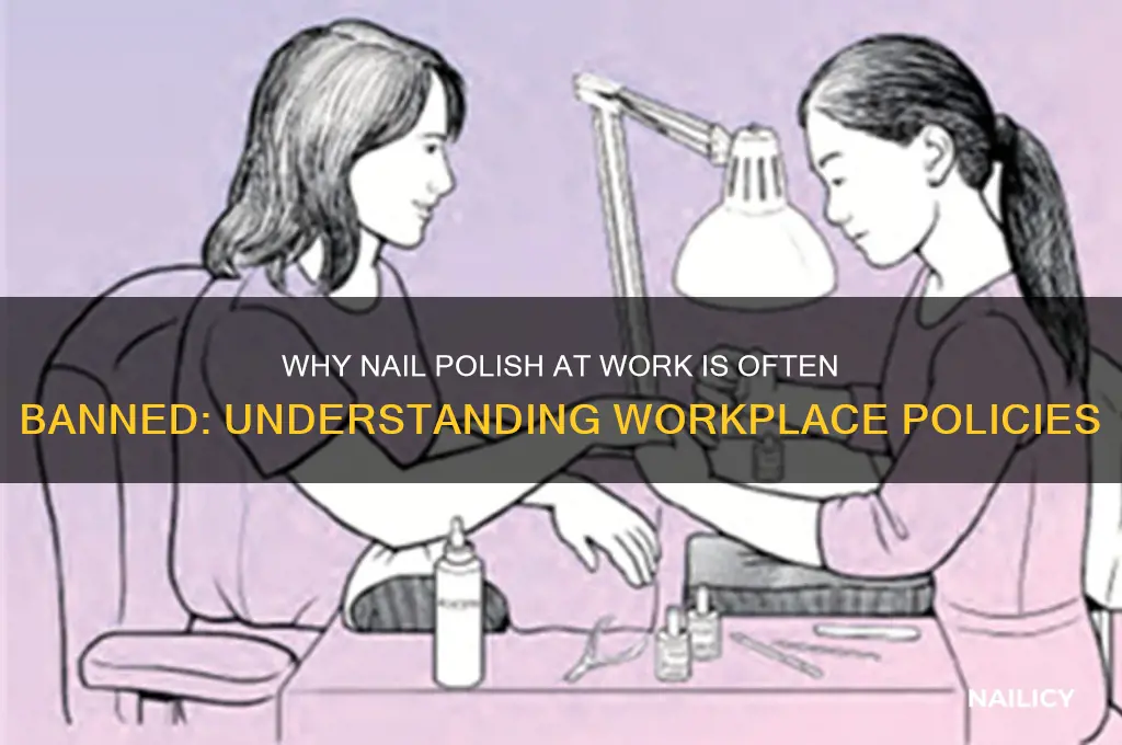 why can t i wear nail polish at work