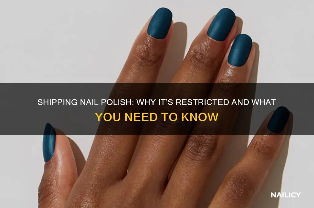 why can t nail polish be shipped