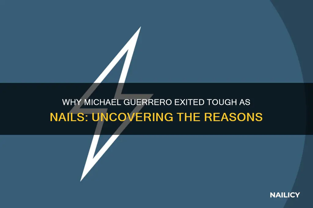 why did michael guerrero leave tough as nails