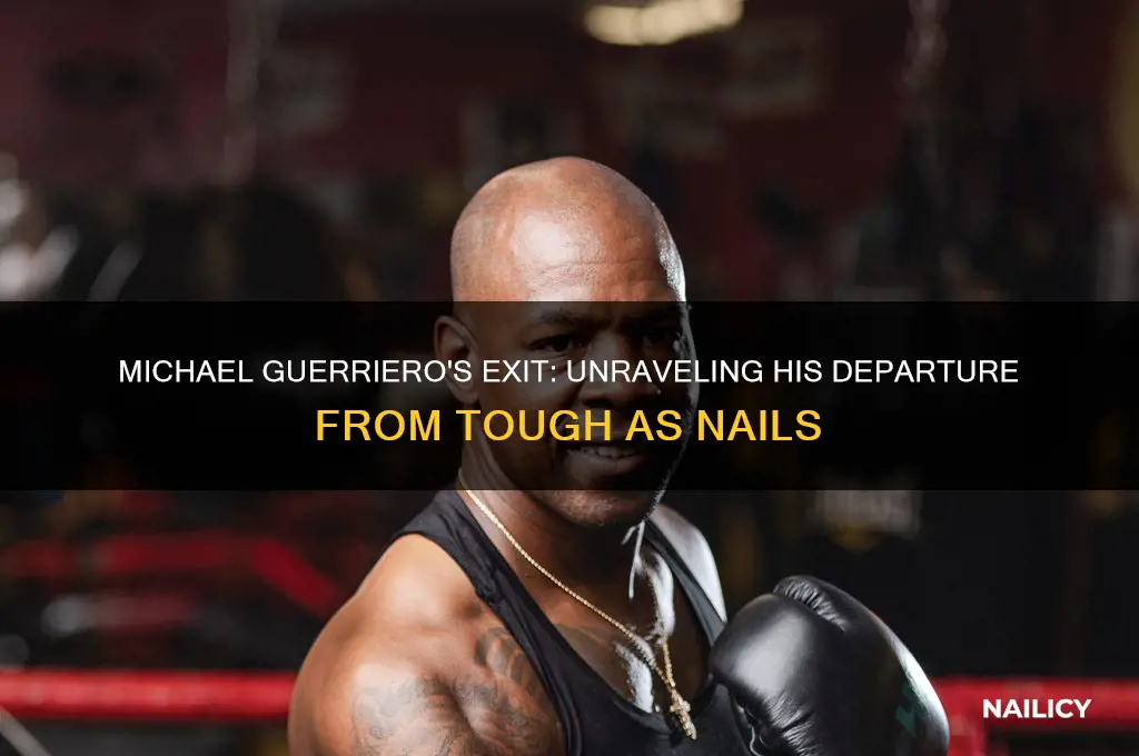 why did michael guerriero leave tough as nails