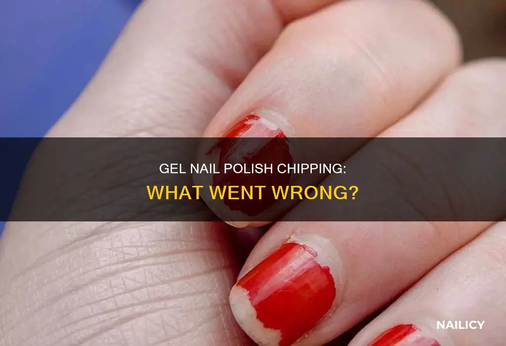 why did my gel nail polish chip