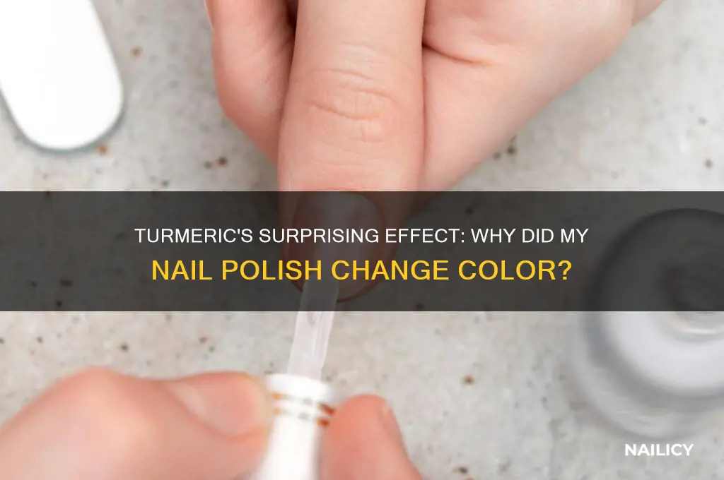 why did my nail polish change colour turmeric