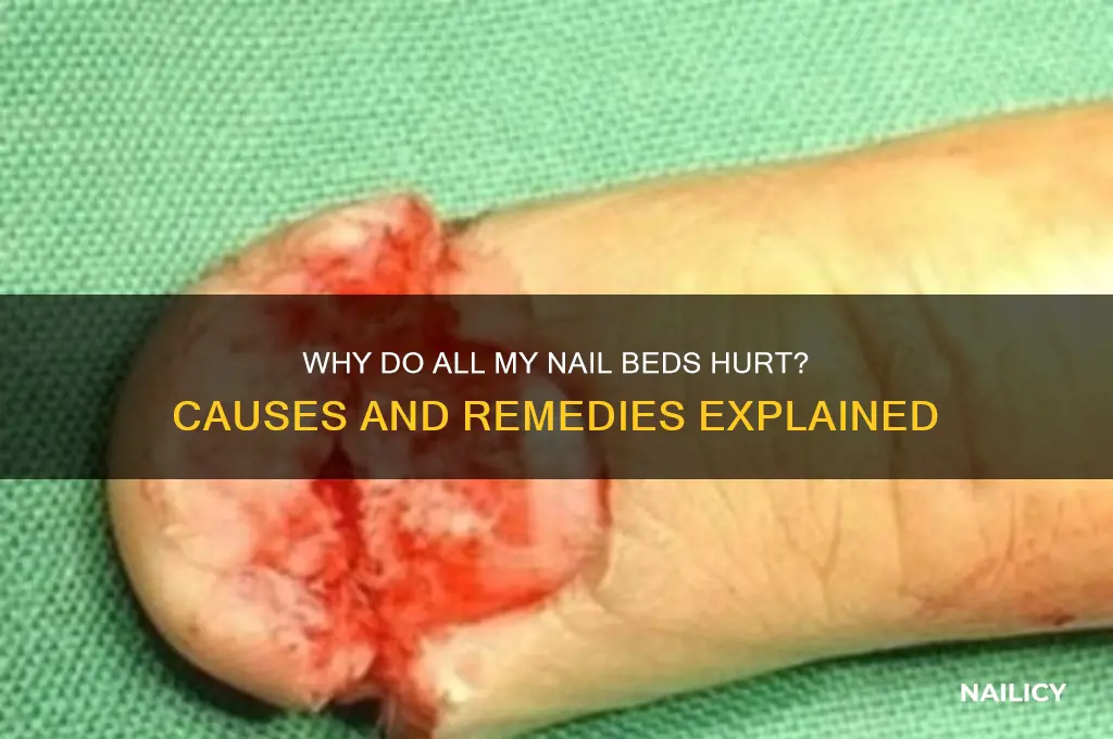 why do all my nail beds hurt