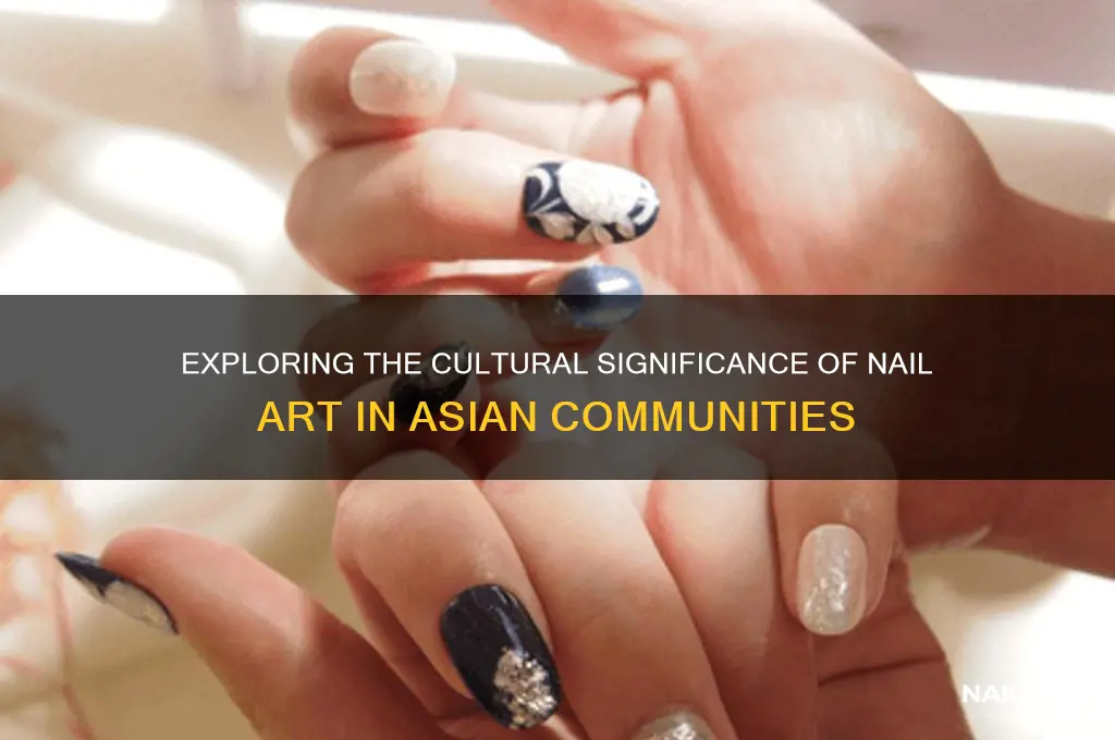 why do asians do naila
