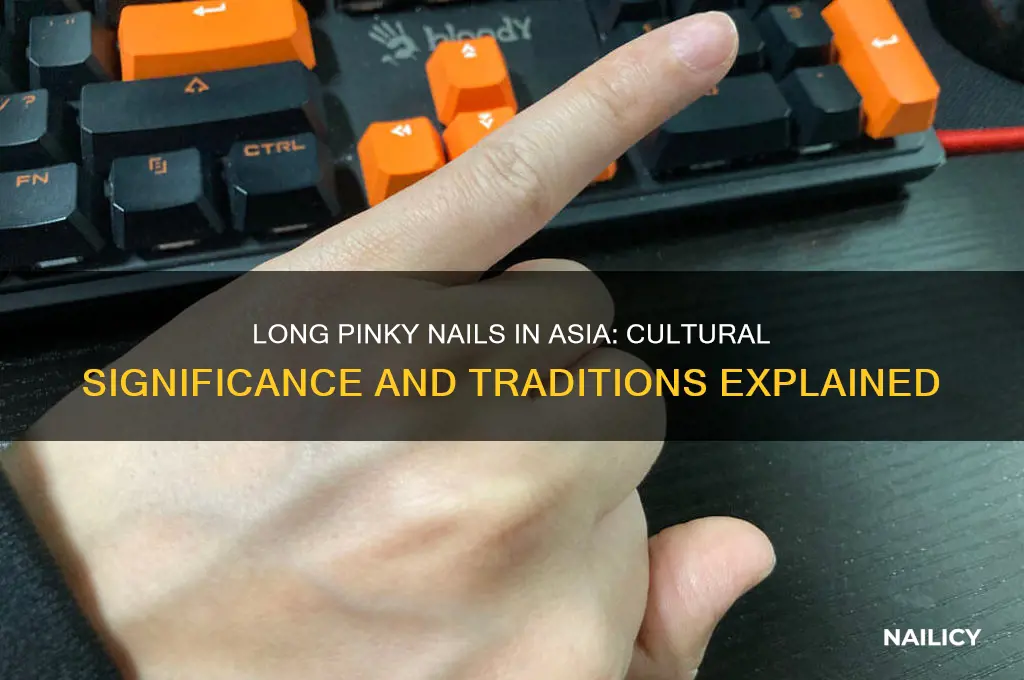 why do asians have such lonh pinky nails
