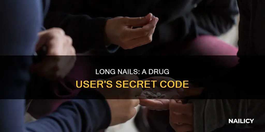 why do drug users keep one nail long