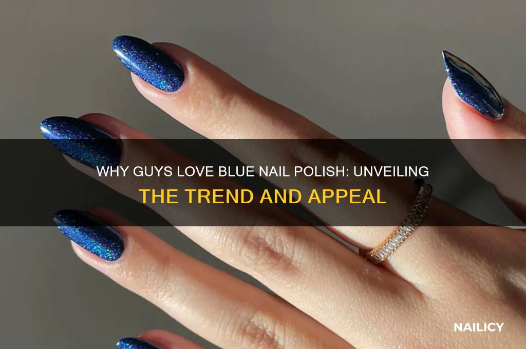 why do guys like blue nail polish