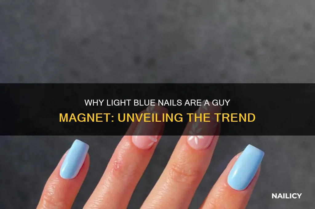 why do guys like light blue nails