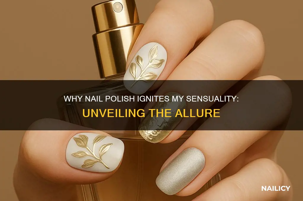 why do i find nail polish sexy