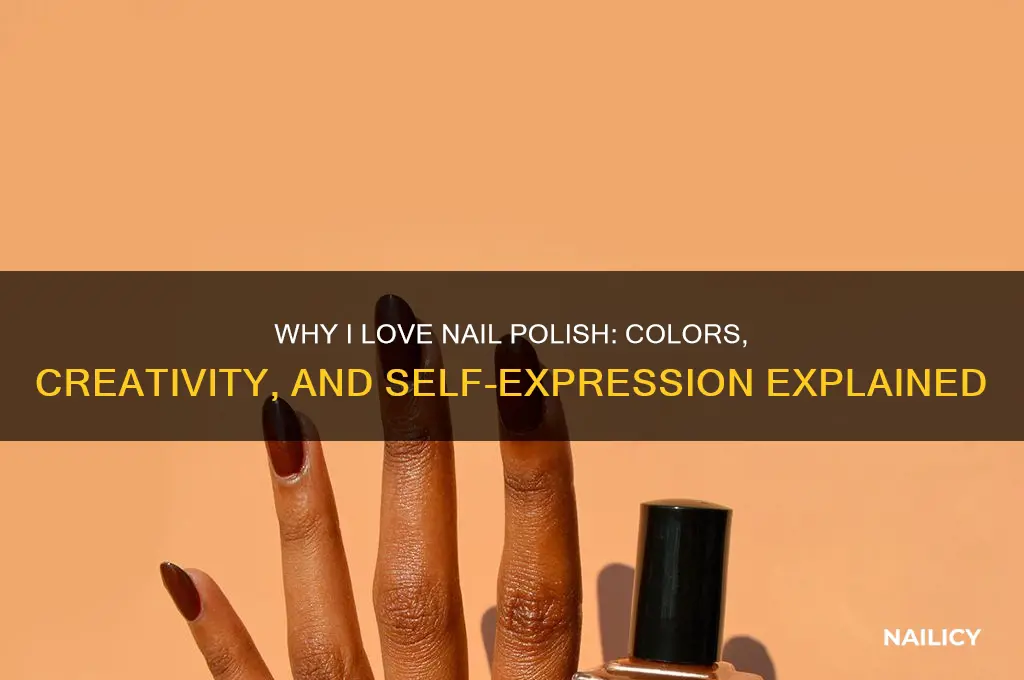 why do i like nail polish