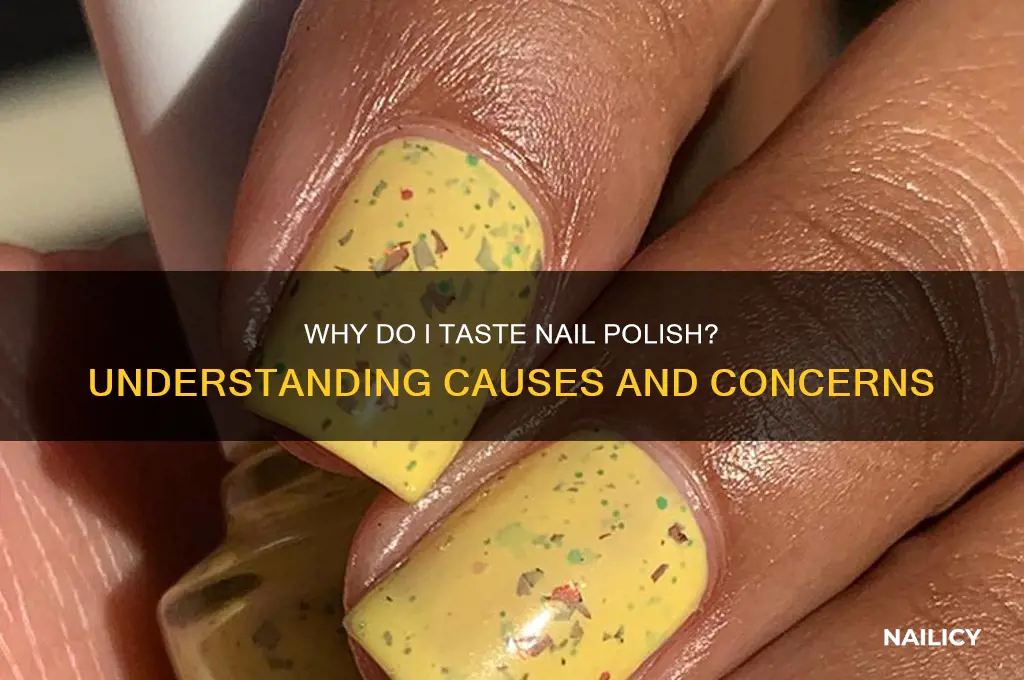 why do i taste nail polish