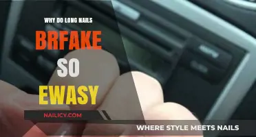 Long Nails, Easy Break: Why?