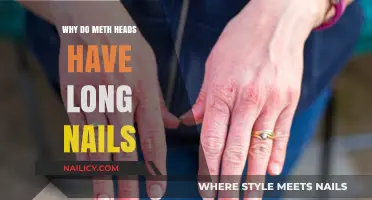 Meth and Long Nails: A Surprising Connection