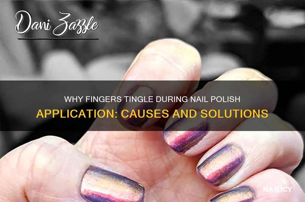 why do my fingers tingle when i do nail polish