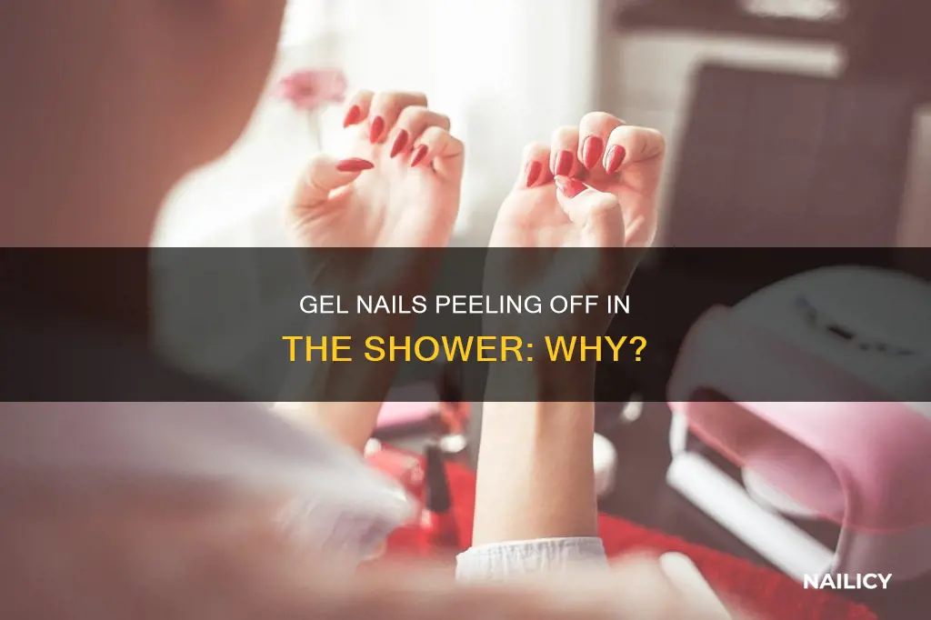 why do my gel nails peel off in the shower