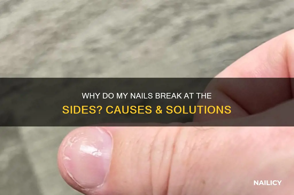 why do my nails break at the sides