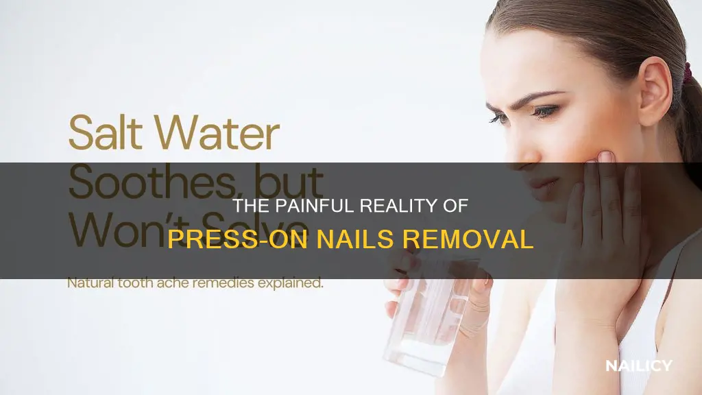 why do my nails hurt after removing press ons
