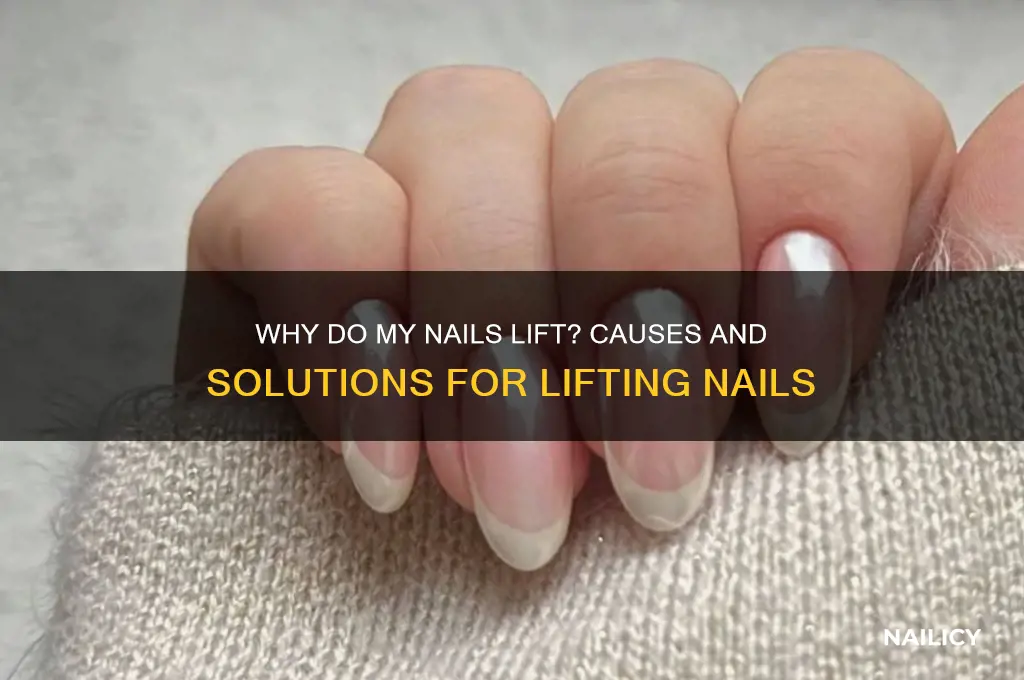 why do my nails lift