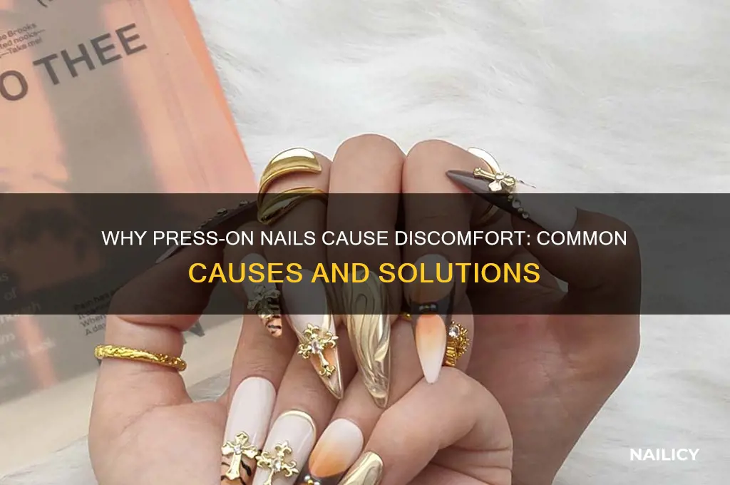 why do my press on nails hurt