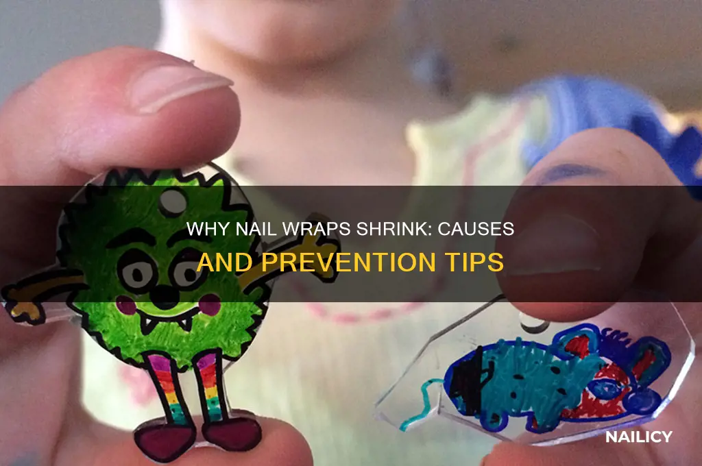 why do nail wraps shrink
